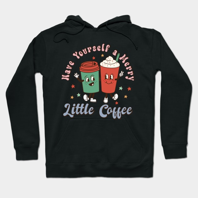 Retro Christmas Have Yourself a Merry Little Coffee Hoodie by Nova Studio Designs